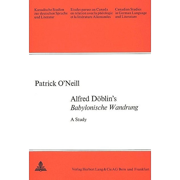 Alfred Döblin's Babylonische Wanderung, Patrick O'neill