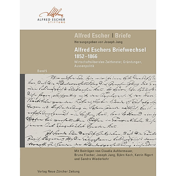 Alfred Escher Briefe / Alfred Escher Briefe, Band 5, Joseph Jung