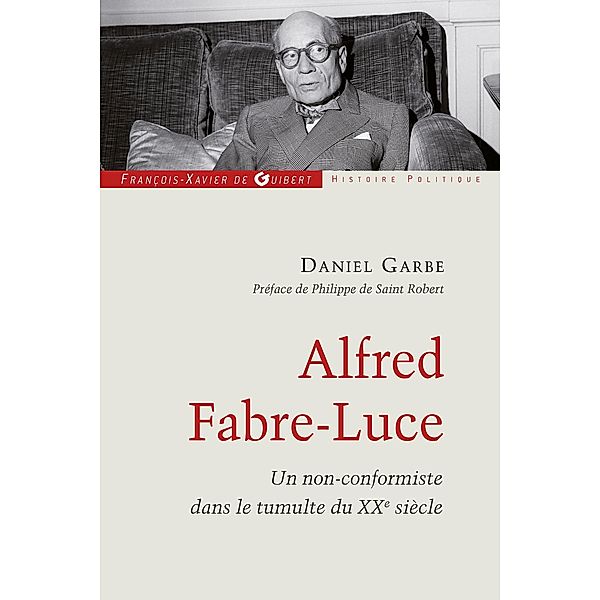 Alfred Fabre-Luce / Histoire contemporaine, Daniel Garbe
