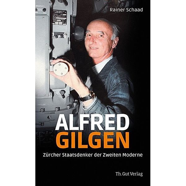 Alfred Gilgen, Rainer Schaad