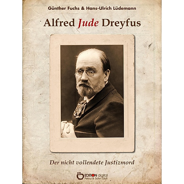 Alfred Jude Dreyfus, Günther Fuchs, Hans-Ulrich Lüdemann