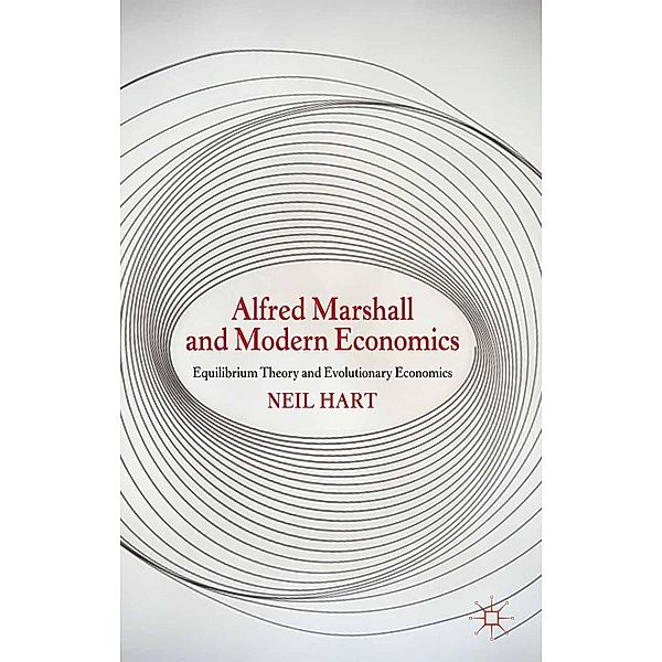 Alfred Marshall and Modern Economics, N. Hart