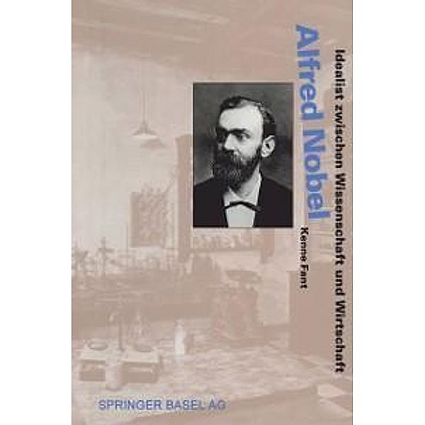 Alfred Nobel / Lebensgeschichten aus der Wissenschaft, Kenne Fant