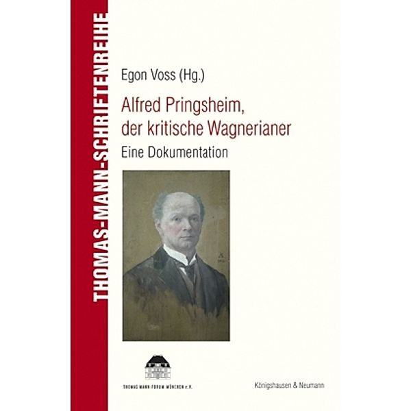 Alfred Pringsheim, der kritische Wagnerianer