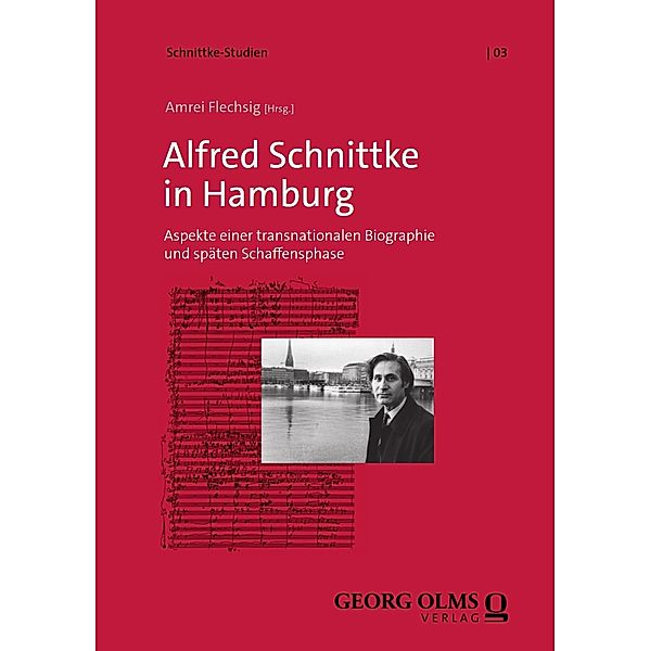Alfred Schnittke in Hamburg / Schnittke-Studien Bd.3, Amrei Flechsig
