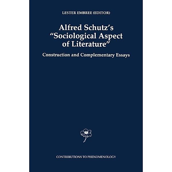 Alfred Schutz's Sociological Aspect of Literature / Contributions to Phenomenology Bd.31
