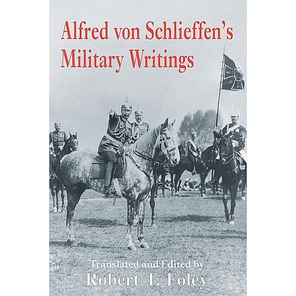 Alfred Von Schlieffen's Military Writings