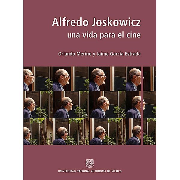 Alfredo Joskowicz: Una vida para el cine, Orlando Merino, Jaime García Estrada