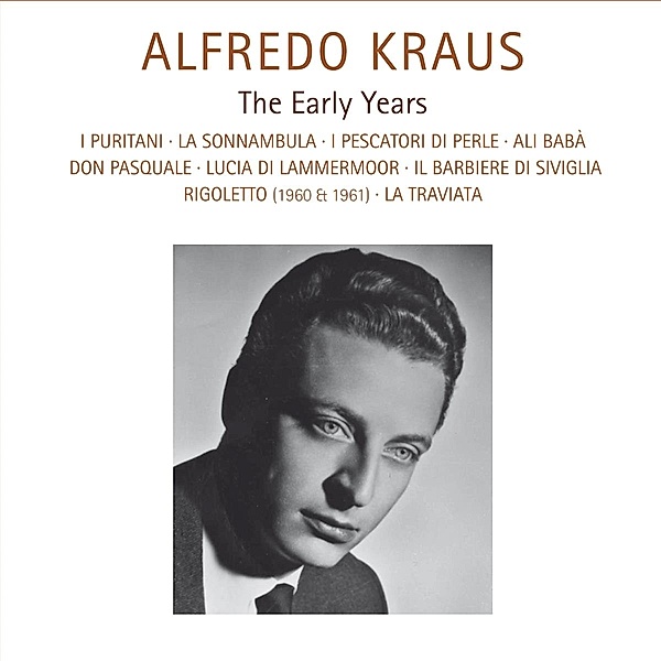Alfredo Kraus-The Early Years, Kraus, Callas, Freni, Scotto