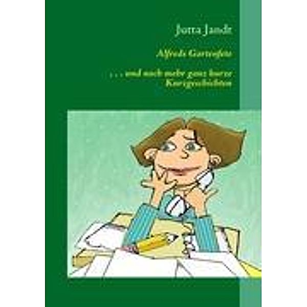 Alfreds Gartenfete, Jutta Jandt