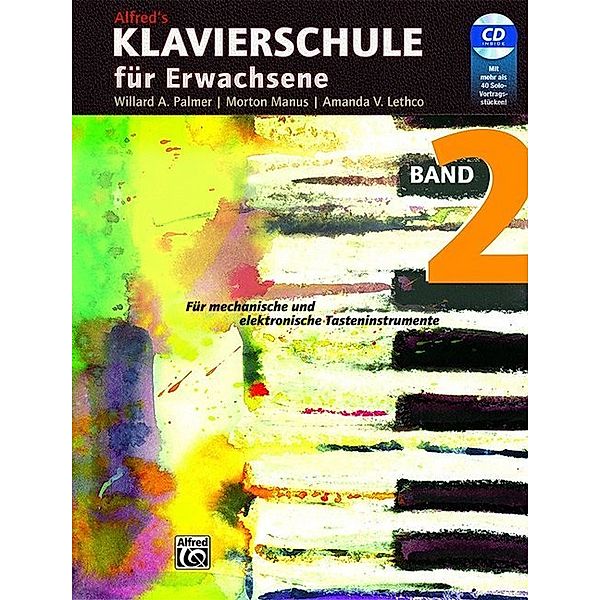 Alfred's Klavierschule für Erwachsene, m. Audio-CD.Bd.2, Willard A. Palmer, Morton Manus, Amanda Vick Lethco