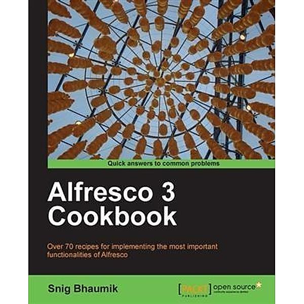 Alfresco 3 Cookbook, Snig Bhaumik