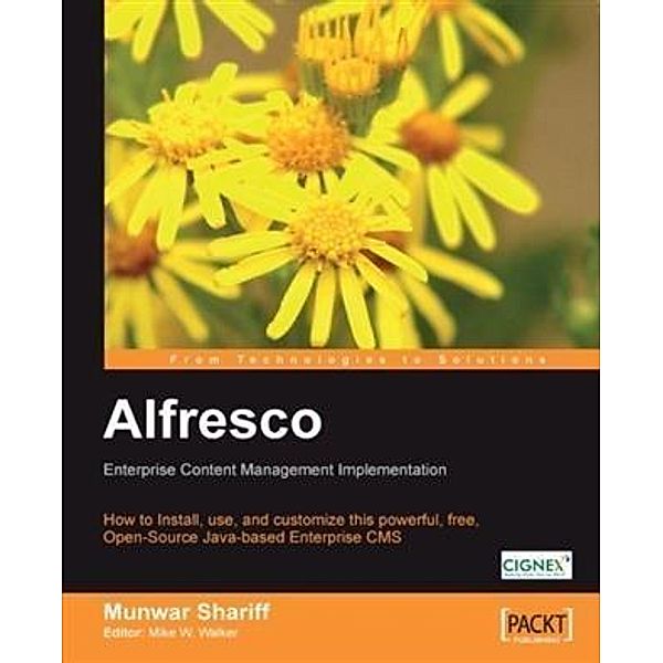 Alfresco: Enterprise Content Management Implementation, Munwar Shariff