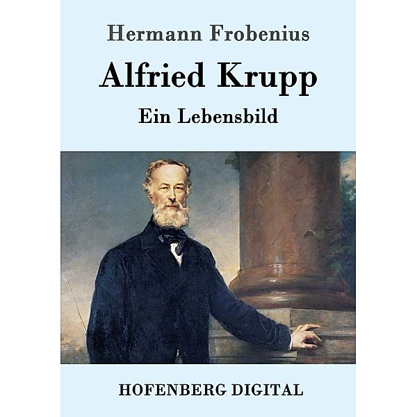 Alfried Krupp, Hermann Frobenius