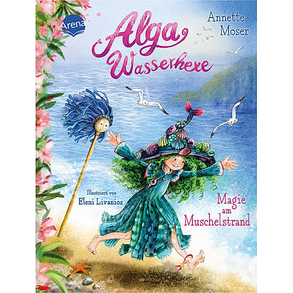 Alga Wasserhexe (2). Magie am Muschelstrand, Annette Moser