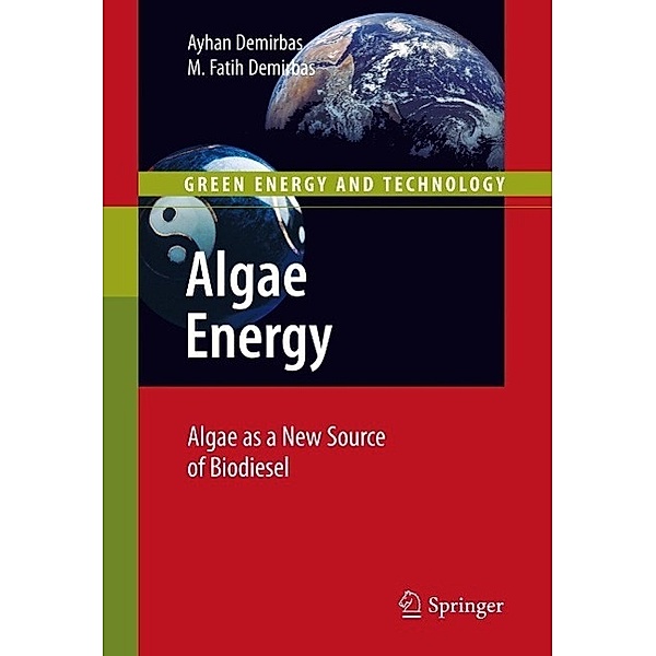 Algae Energy / Green Energy and Technology, Ayhan Demirbas, Muhammet Fatih Demirbas
