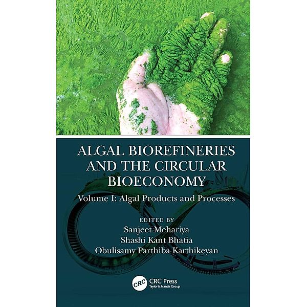 Algal Biorefineries and the Circular Bioeconomy