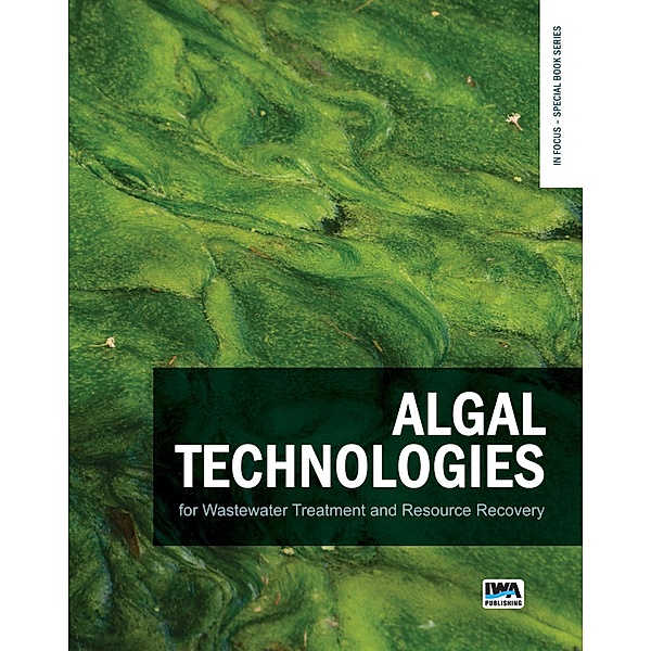 Algal Technologies for Wastewater Treatment and Resource Recovery
