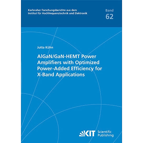 AlGaN/GaN-HEMT power amplifiers with optimized power-added efficiency for X-band applications, Jutta Kühn