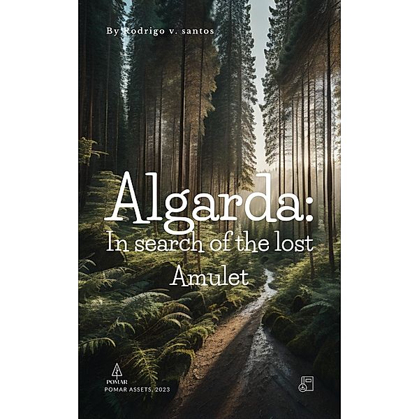 Algarda: In search of the lost Amulet (Literature, #2) / Literature, Rodrigo v. Santos