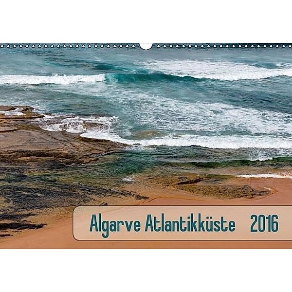 Algarve Atlantikküste (Wandkalender 2016 DIN A3 quer), Klaus Kolfenbach