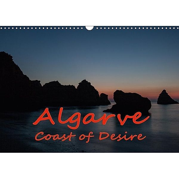 Algarve Coast of Desire (Wall Calendar 2017 DIN A3 Landscape), R.J. Muller, R. J. Muller