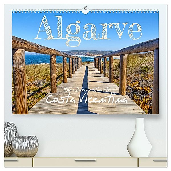 Algarve - Die wilde Westküste Costa Vicentina (hochwertiger Premium Wandkalender 2025 DIN A2 quer), Kunstdruck in Hochglanz, Calvendo, Jakob Otto