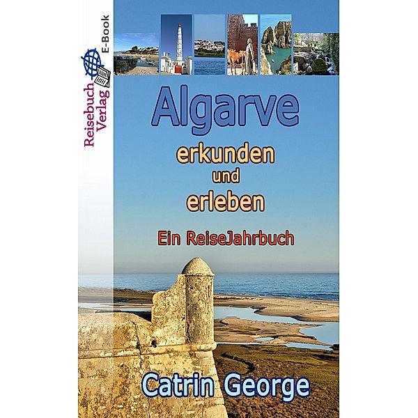 Algarve erkunden und erleben, Catrin George