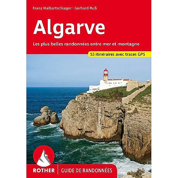 Algarve (Rother Guide de randonnées), Franz Halbartschlager, Gerhard Ruß