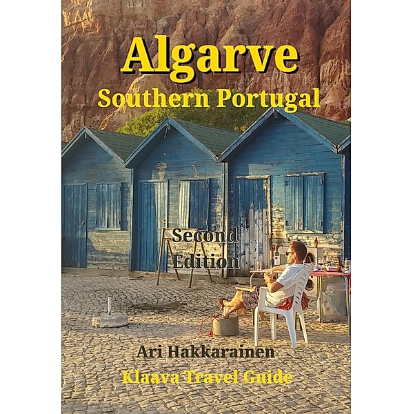 Algarve, Southern Portugal (Klaava Travel Guide) / Klaava Travel Guide, Ari Hakkarainen