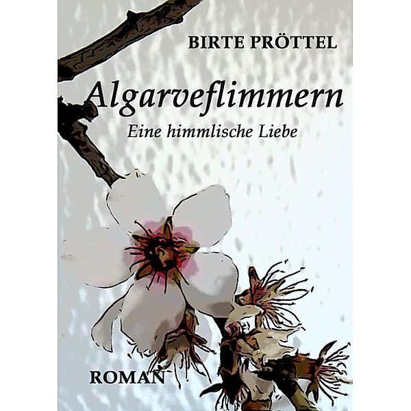 Algarveflimmern, Birte Pröttel