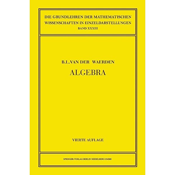 Algebra 1 / Grundlehren der mathematischen Wissenschaften Bd.33, Bartel L. van der Waerden