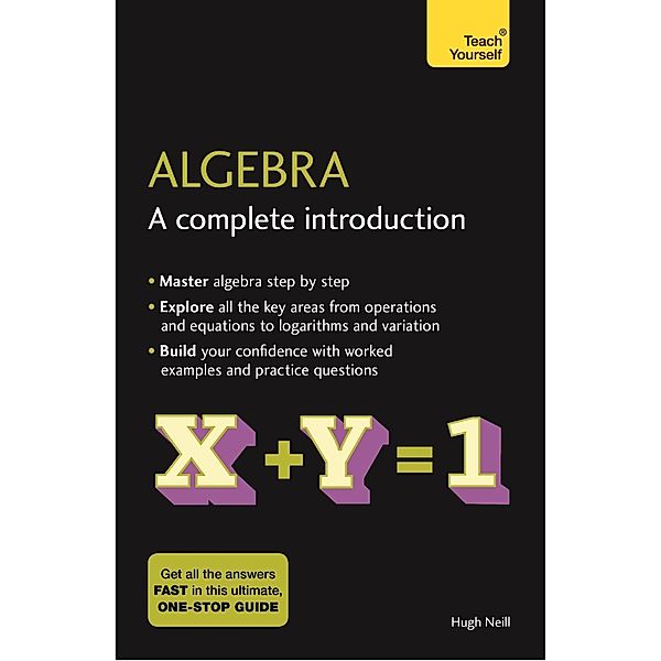 Algebra: A Complete Introduction, Hugh Neill