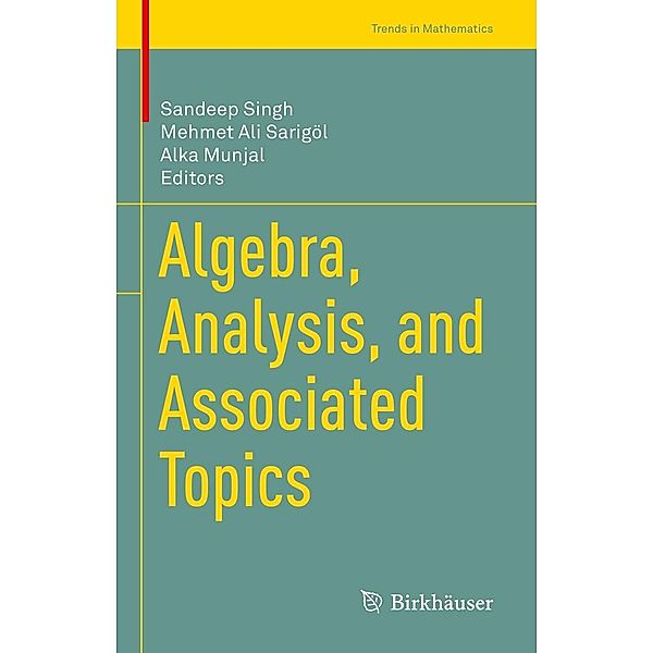 Algebra, Analysis, and Associated Topics / Trends in Mathematics