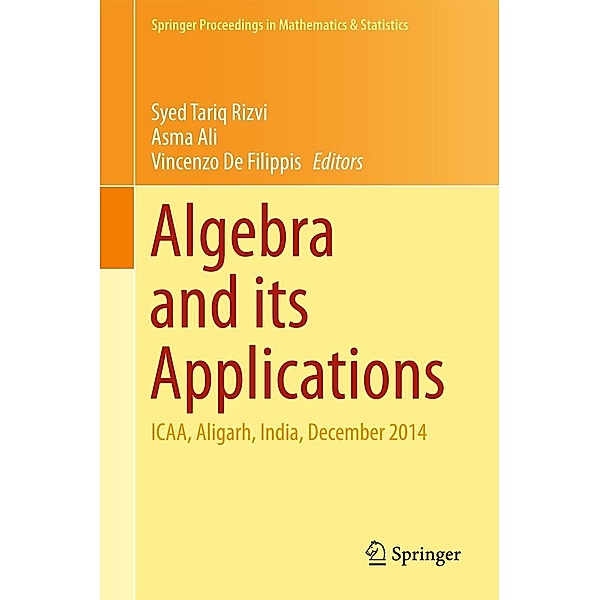 Algebra and its Applications / Springer Proceedings in Mathematics & Statistics Bd.174