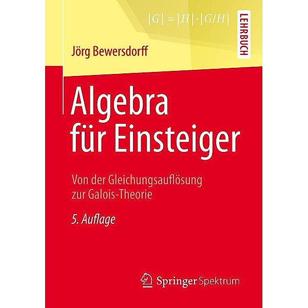 Algebra für Einsteiger, Jörg Bewersdorff