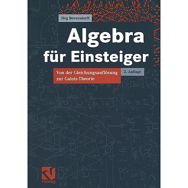 Algebra für Einsteiger, Jörg Bewersdorff