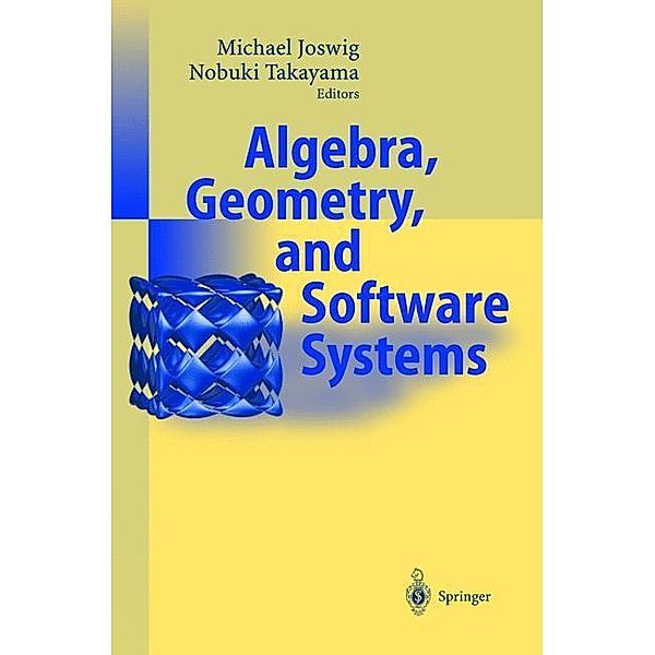 Algebra, Geometry and Software Systems, M. Joswig, Nobuki Takayama