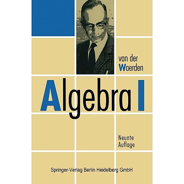 Algebra I, B. L. van der Waerden