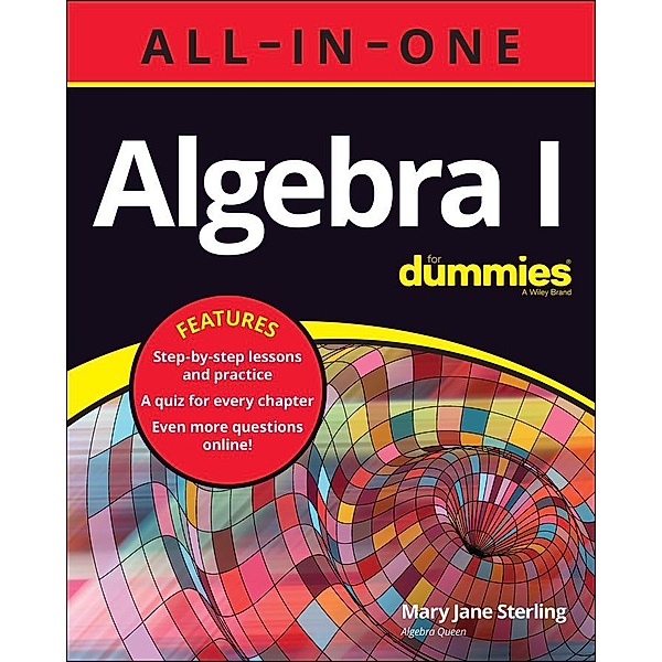 Algebra I All-in-One For Dummies, Mary Jane Sterling