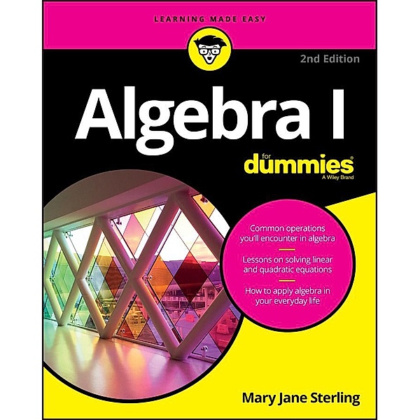 Algebra I For Dummies, Mary Jane Sterling