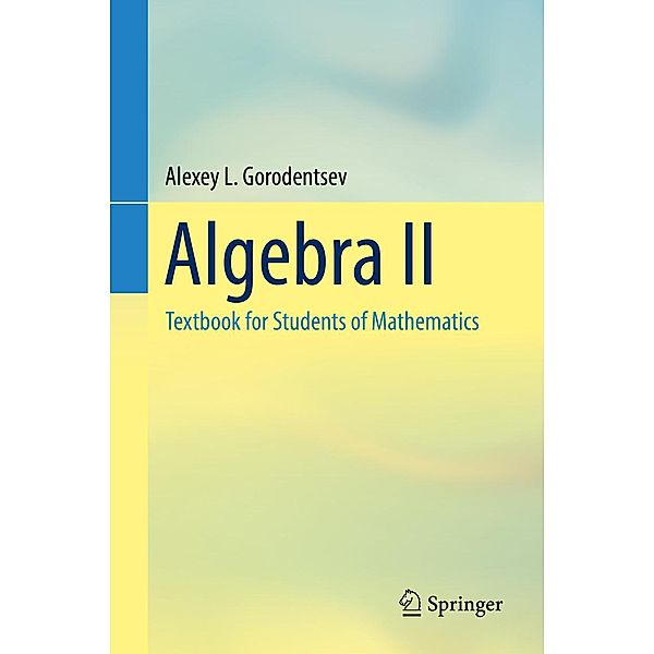 Algebra II, Alexey L. Gorodentsev