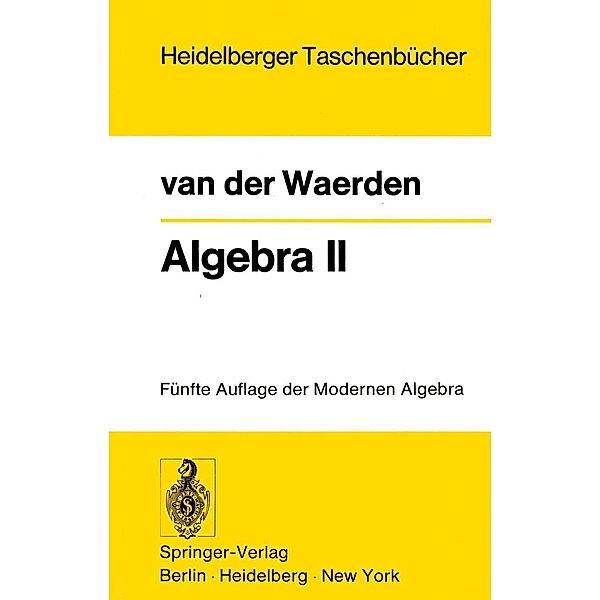 Algebra II / Heidelberger Taschenbücher Bd.23, Bartel L. van der Waerden