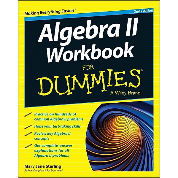 Algebra II Workbook For Dummies, Mary Jane Sterling