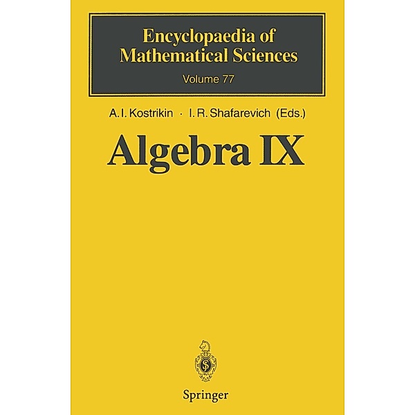 Algebra IX / Encyclopaedia of Mathematical Sciences Bd.77