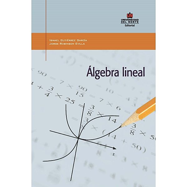 Álgebra lineal, Ismael Gutiérrez García, Jorge Robinson Evilla