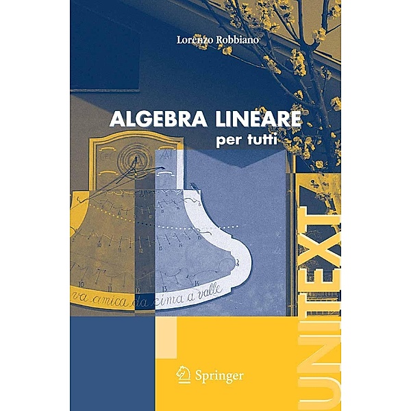 Algebra lineare / UNITEXT, Lorenzo Robbiano