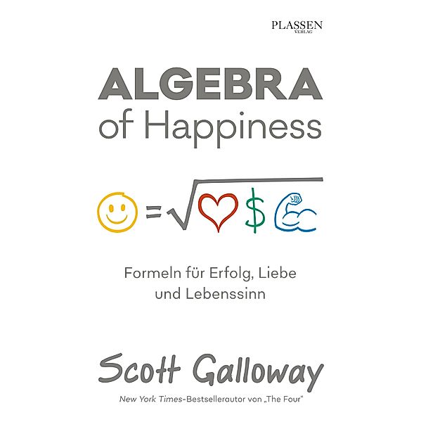 Algebra of Happiness, Scott Galloway