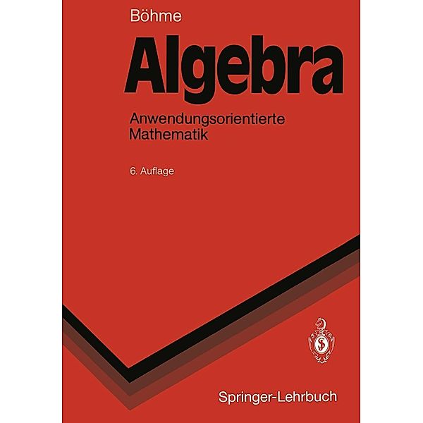 Algebra / Springer-Lehrbuch, Gert Böhme