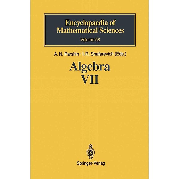 Algebra VII / Encyclopaedia of Mathematical Sciences Bd.58, D. J. Collins, R. I. Grigorchuk, P. F. Kurchanov, H. Zieschang